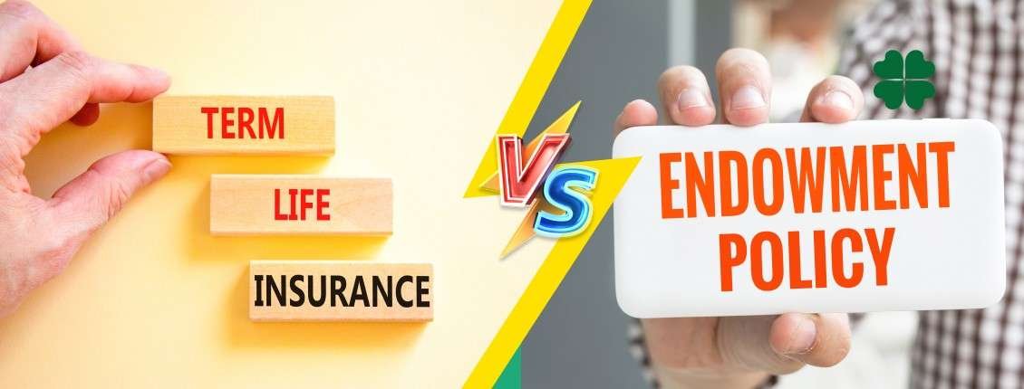 Term Insurance vs Endowment Plan: Which Should You Buy?